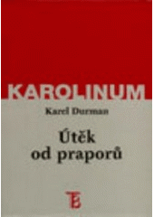 kniha Útěk od praporů Kreml a krize impéria 1964-1991, Karolinum  1998