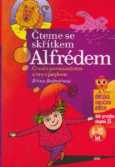 kniha Čteme se skřítkem Alfrédem čtení s porozuměním a hry s jazykem, CPress 2006