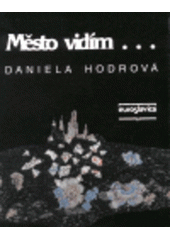 kniha Město vidím--, Euroslavica 1992