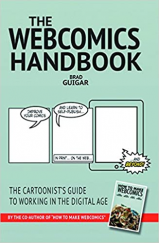 kniha The Webcomics Handbook The Cartoonict's guide to working in the digital age, Toonhound Studios LLC 2014