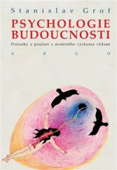 kniha Psychologie budoucnosti, Argo 2014