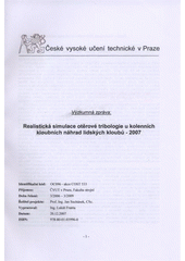 kniha Realistická simulace otěrové tribologie u kolenních kloubních náhrad lidských kloubů - 2007 výzkumná zpráva, ČVUT v Praze, Fakulta strojní, Ústav mechaniky, biomechaniky a mechatroniky 2007