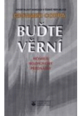 kniha Buďte věrní homilie, rozhovory, přednášky : výbor (1990-1997), Karmelitánské nakladatelství 1998