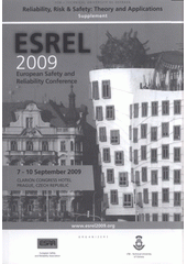 kniha Reliability, risk and safety: theory and applications ESREL 2009, Prague, Czech Republic, 7-10 September 2009 : [European safety and reliability conference, VŠB - Technical University of Ostrava 2009