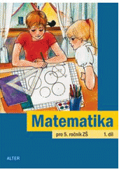 kniha Matematika pro 5. ročník základních škol 1. učebnice pro vzdělávací obor Matematika a její aplikace., Alter 2012