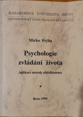 kniha Psychologie zvládání života Aplikace metody abhidhamma, Masarykova univerzita 1995