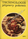 kniha Technologie přípravy pokrmů pro 3. ročník odborných učilišť a učňovských škol Učeb. obor: číšník - servírka, SPN 1971