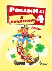 kniha Poradím si s matematikou 4. třídy ZŠ, Pierot 2008