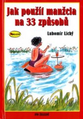 kniha Jak použít manžela na 33 způsobů, Ivo Železný 2003