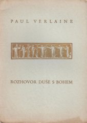 kniha Rozhovor duše s Bohem kruh sonetů z knihy "Moudrost", Jakub Deml 1932