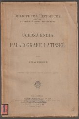 kniha Učebná kniha palaeografie latinské, Bursík & Kohout 1898