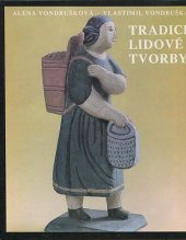 kniha Tradice lidové tvorby lidová hmotná kultura v Čechách a na Moravě, Artia 1988