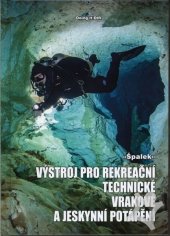 kniha Výstroj pro rekreační, technické, vrakové a jeskynní potápění, Restart project 2018