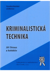 kniha Kriminalistická technika, Aleš Čeněk 2005