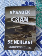 kniha Výsadek Chan se nehlásí. příběh parašutistů zpravodajské skupiny CHAN vysazených v Krkonoších v březnu 1945 ve světle dokumentů a vzpomínek, Avartos 2015