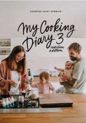 kniha My Cooking Diary 3. - Rodičům a dětem, s.n. 2021