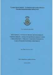 kniha Současnost a vývojové trendy metod ochrany vodních zdrojů a aplikační možnosti jejich využití v pedagogické a vědecko-výzkumné činnosti na Fakultě bezpečnostního inženýrství teze habilitační přednášky, Vysoká škola báňská - Technická univerzita Ostrava 2008