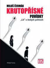 kniha Krutopřísné povídky "lži" o českých politicích, Mladá fronta 2010