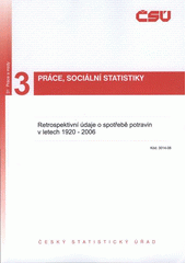 kniha Retrospektivní údaje o spotřebě potravin v letech 1920–2006, Český statistický úřad 2008