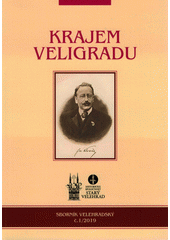 kniha Krajem Veligradu  Sborník Velehradský č.1/2019, Historická společnost Starý Velehrad 2019