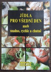 kniha Jídla pro všední den, aneb, Snadno, rychle a chutně, Slovanský dům 2001