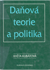 kniha Daňová teorie a politika, Eurolex Bohemia 2000