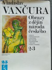 kniha Obrazy z dějin národa českého  Věrná vyprávění o životě, skutcích válečných i duchu vzdělanosti , Československý spisovatel Praha 1974