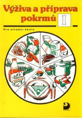 kniha Výživa a příprava pokrmů [Díl] 1 pro střední školy (zejména rodinné), Fortuna 1992