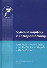 kniha Vybrané kapitoly z antropomotoriky, Masarykova univerzita 2010