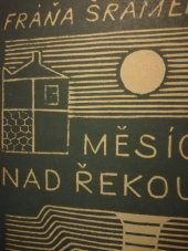 kniha Měsíc nad řekou veselohra o třech dějstvích, Zátiší, knihy srdce i ducha 1922