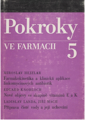 kniha Pokroky ve farmacii 5. - Farmakokinetika a klinická aplikace linkomycinových antibiotik, Avicenum 1984