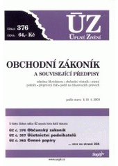 kniha Obchodní zákoník a související předpisy odměna likvidátora, obchodní věstník, státní podnik, přepravní řád, podíl na hlasovacích právech : podle stavu k 20.8.2003., Sagit 2003