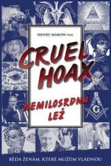 kniha Cruel Hoax – Nemilosrdná lež, Bodyart Press 2013