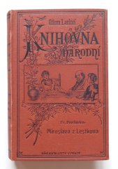 kniha Miroslava z Lestkova historická povídka z XV. věku, J. Otto 1881