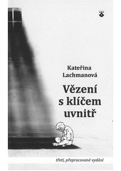 kniha Vězení s klíčem uvnitř, Karmelitánské nakladatelství 2012