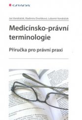 kniha Medicínsko-právní terminologie příručka pro právní praxi, Grada 2009