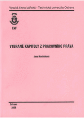 kniha Vybrané kapitoly z pracovního práva, Vysoká škola báňská - Technická univerzita Ostrava 2008