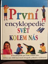 kniha První encyklopedie svět kolem nás, Svojtka & Co. 2000