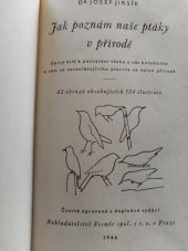 kniha Jak poznám naše ptáky v přírodě Úplný klíč k poznávání všeho u nás hnízdícího, k nám se zatoulávajícího ptactva ve volné přírodě, Vesmír 1946