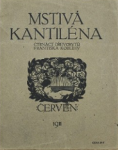 kniha Mstivá Kantiléna čtrnáct dřevorytů Františka Koblihy, Stanislav K. Neumann 1911