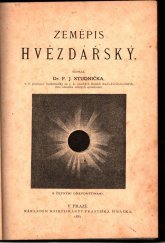 kniha Všeobecný zeměpis, čili, Astronomická, mathematická a fysikální geografie. Díl I, - Zeměpis hvězdářský, Nákladem knihtiskárny Františka Šimáčka 1881