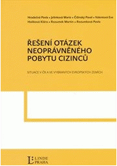 kniha Řešení otázek neoprávněného pobytu cizinců situace v ČR a ve vybraných evropských zemích, Linde 2011