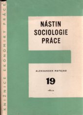 kniha Nástin sociologie práce, Práce 1967