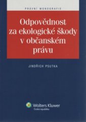 kniha Odpovědnost za ekologické škody v občanském právu, Wolters Kluwer 2011