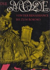kniha Die Mode von der Renaissance bis zum Rokoko, Artia 1959