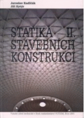 kniha Statika stavebních konstrukcí. II., - Staticky neurčité prutové konstrukce, VUTIUM 2004