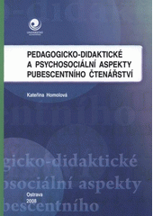 kniha Pedagogicko-didaktické a psychosociální aspekty pubescentního čtenářství, Ostravská univerzita, Pedagogická fakulta 2008