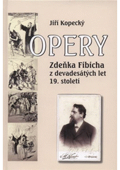 kniha Opery Zdeňka Fibicha z devadesátých let 19. století, Univerzita Palackého v Olomouci 2008