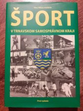 kniha Šport V Trnavskom samosprávnom kraji, Trnavský samosprávny kraj 2013