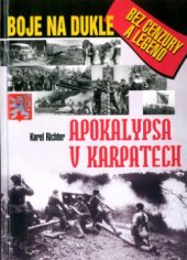 kniha Apokalypsa v Karpatech boje na Dukle bez cenzury a legend, Ostrov 2003